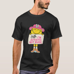 Hello I m Autistic Not Rude Funny T-Shirt