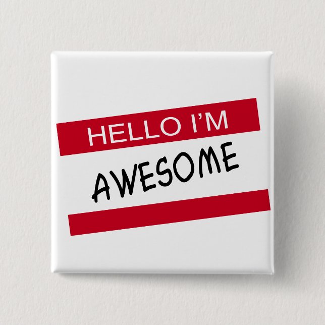 Hello Im Awesome 15 Cm Square Badge (Front)