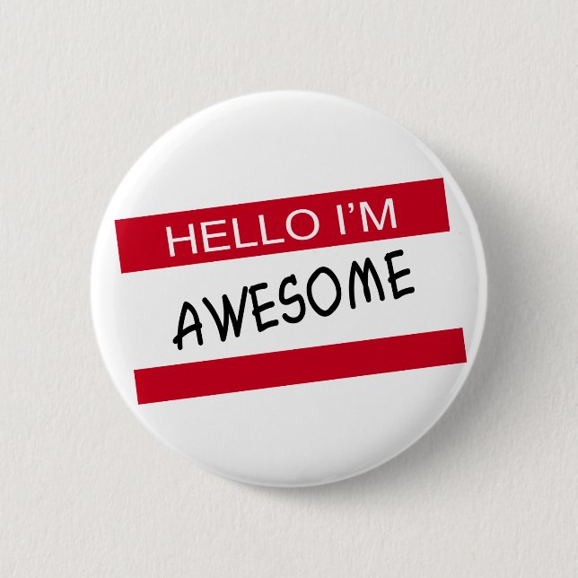 Hello Im Awesome 6 Cm Round Badge (Front)
