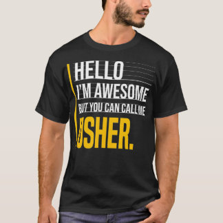 Hello I'm Awesome But Call Me Usher Yellow Funny M T-Shirt