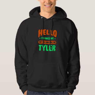 Hello I'm Awesome Call Me Tyler Name Personalised Hoodie