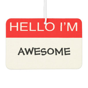 Hello I'm Awesome Car Air Freshener