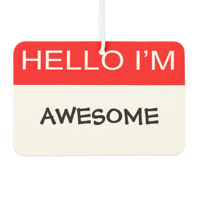 Hello I'm Awesome Car Air Freshener (Front)
