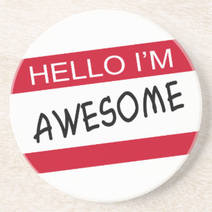 Hello Im Awesome Coaster