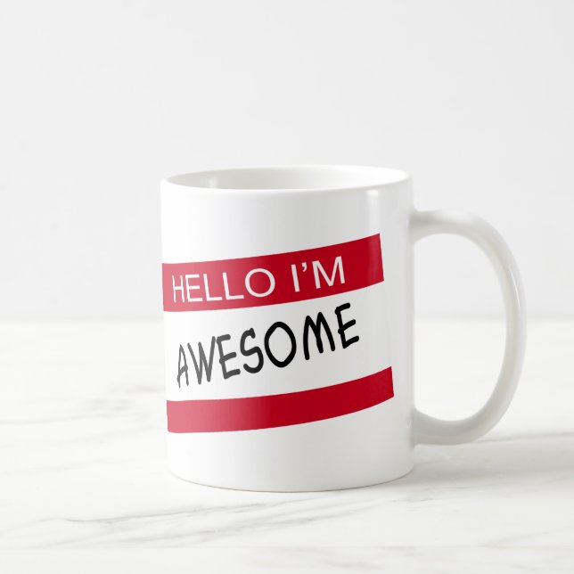 Hello Im Awesome Coffee Mug (Right)