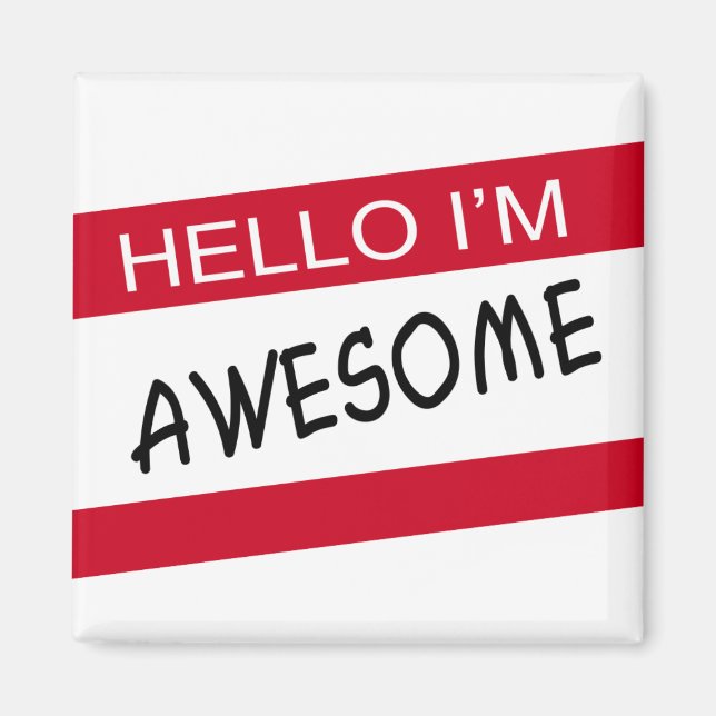 Hello Im Awesome Magnet (Front)