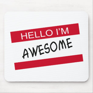 Hello Im Awesome Mouse Pad