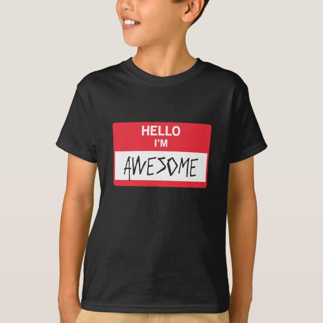 Hello I'm Awesome T-Shirt (Front)