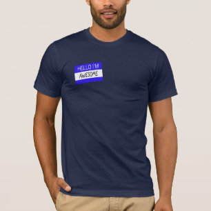 Hello I'm Awesome T-Shirt