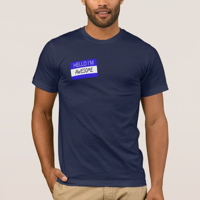 Hello I'm Awesome T-Shirt (Front)