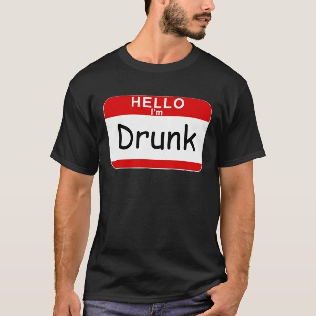 Hello I'm Drunk T-Shirt (Front)