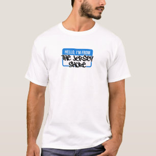 Hello, I'm from - The Jersey Shore T-Shirt