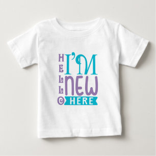 Hello I'm New Here Baby T-Shirt