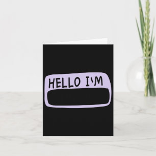 Hello I'm Probybly Anxious Mental Health Awareness Card