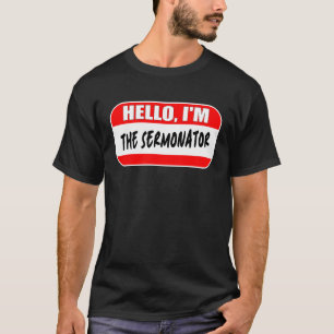 Hello I'm the Sermonator Pastor Appreciation Sunda T-Shirt