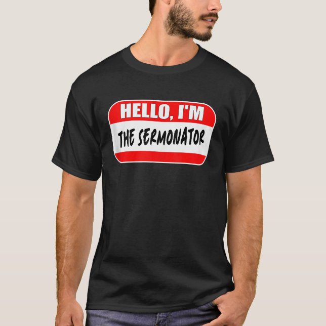 Hello I'm the Sermonator Pastor Appreciation Sunda T-Shirt (Front)