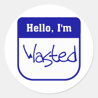 Hello, I'm wasted sticker
