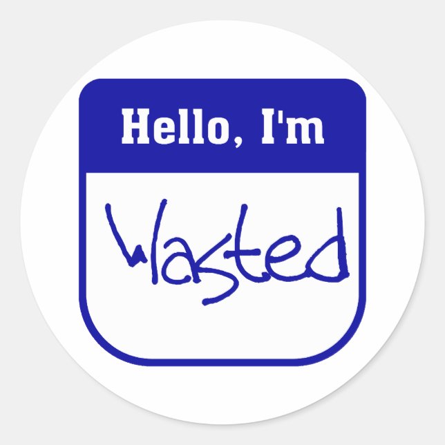 Hello, I'm wasted sticker (Front)