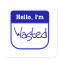Hello, I'm wasted sticker
