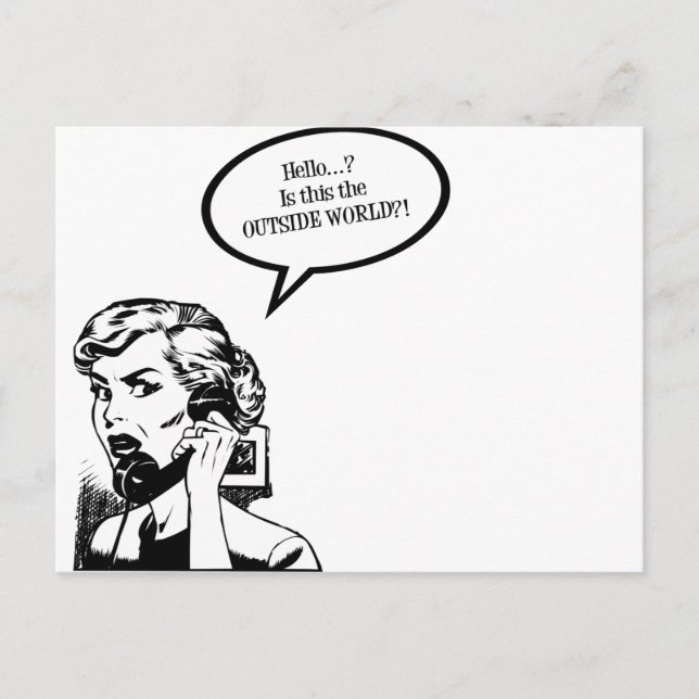 Hello? Is This The OUTSIDE WORLD?! Retro Housewife Postcard (Front)