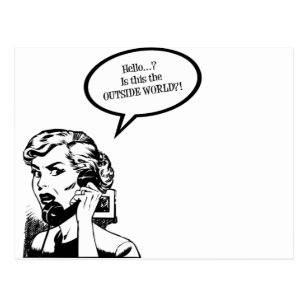 Hello? Is This The OUTSIDE WORLD?! Retro Housewife Postcard