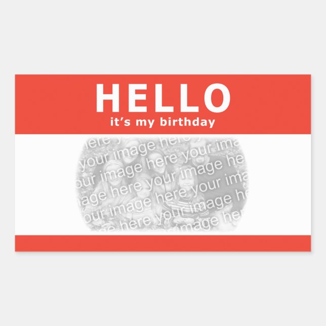 hello, it's my birthday! nametag rectangular sticker (Front)