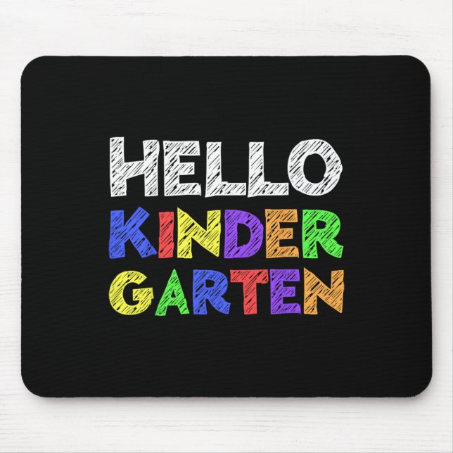Hello Kindergarten Byck To School  Mouse Pad (Front)