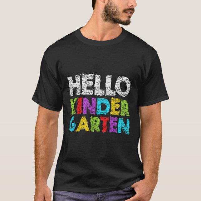 Hello Kindergarten Funny Back To School Student &a T-Shirt (Front)