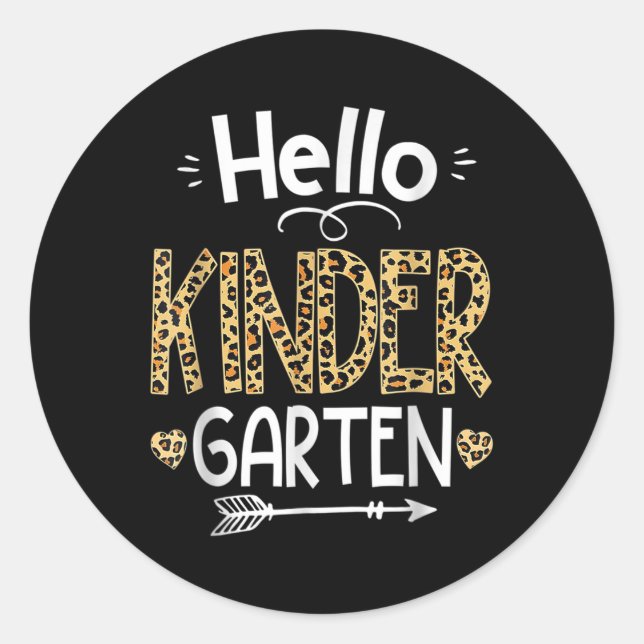 Hello Kindergarten Leopard Teacher Back To School  Classic Round Sticker (Front)