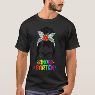 Hello Kindergarten Messy Bun Back To School For Te T-Shirt
