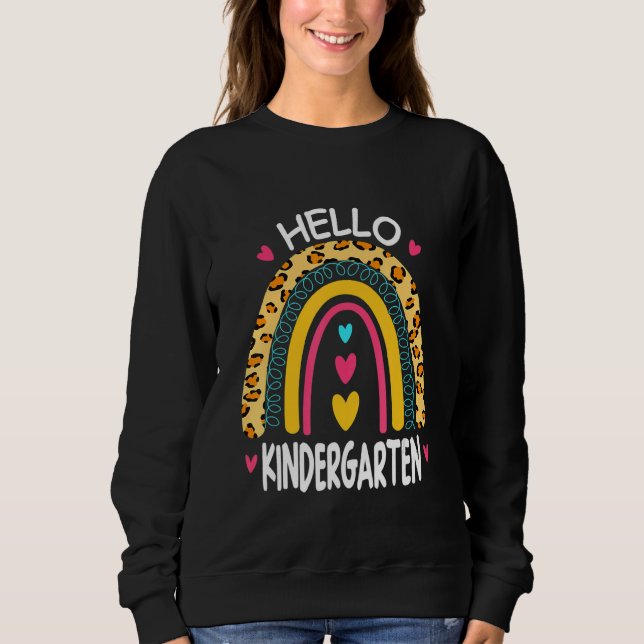 Hello Kindergarten Rainbow Leopard Heart For Teach Sweatshirt (Front)