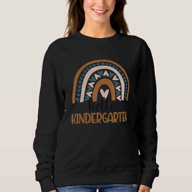 Hello Kindergarten Rainbow Teacher Student Back To Sweatshirt (Front)