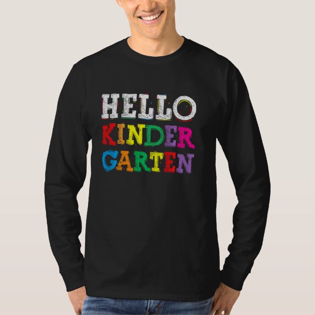 Hello Kindergarten Shirt Back To School First Day  (Front)