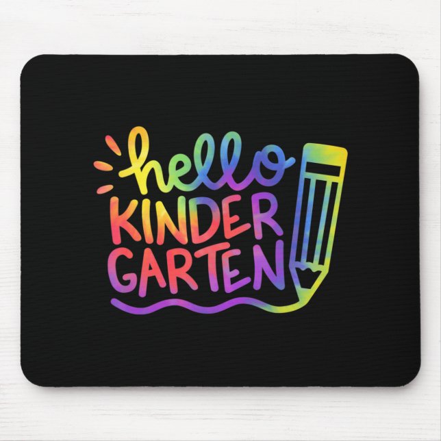Hello Kindergarten Teacher Tie Dye Welcome Back To Mouse Pad (Front)