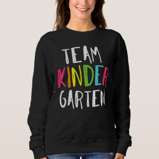 Hello Kindergarten Team Kinder Back To School Teac Sweatshirt