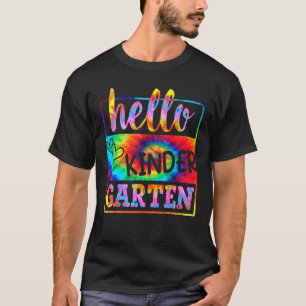 Hello Kindergarten Tie Dye First Day School Back S T-Shirt