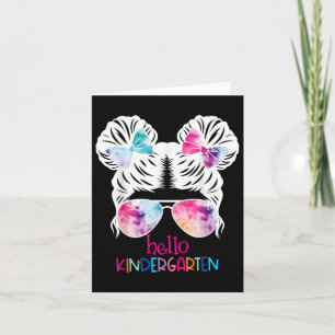 Hello Kindergarten Tie Dye Messy Bun Girl Back To  Card