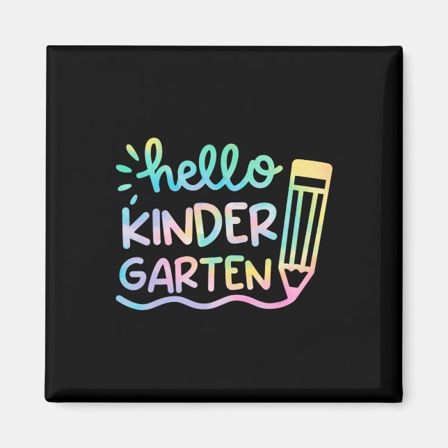 Hello Kindergarten Tie Dye Teachers Kids Back to S Magnet (Front)