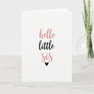 Hello Little Sis Cute Card