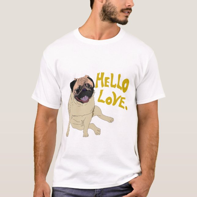 Hello Love Loving Cute Pug Design Tee (Front)