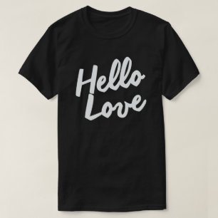 HELLO LOVE T-Shirt