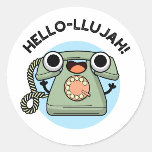 Hello-lujah Funny Telephone Pun  Classic Round Sticker