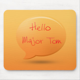 Hello major tom mouse pad
