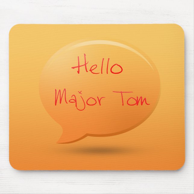 Hello major tom mouse pad (Front)