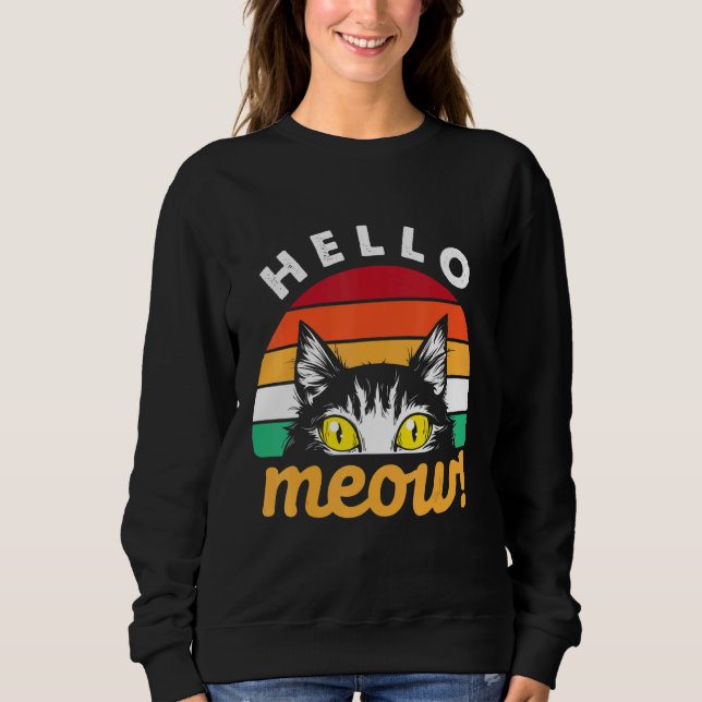 Hello Meow Cat Retro Style Sweatshirt (Front)