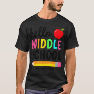 Hello Middle School Back to School First Day T-Shirt
