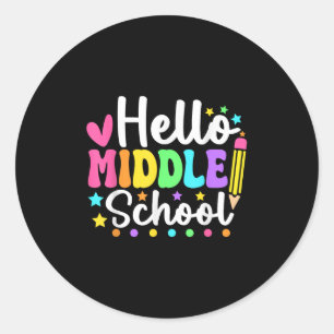 Hello Middle School Back To School Teachers Studen Classic Round Sticker