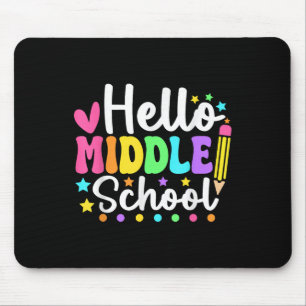 Hello Middle School Back To School Teachers Studen Mouse Pad