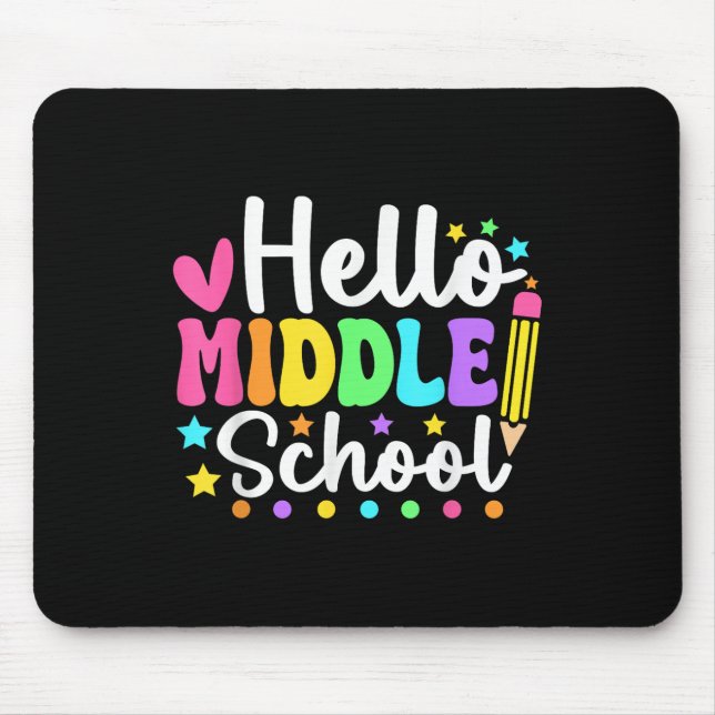 Hello Middle School Back To School Teachers Studen Mouse Pad (Front)