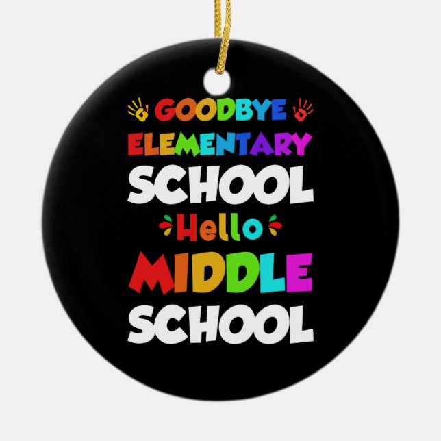 Hello Middle School Graduation Elementary School Ceramic Ornament (Front)
